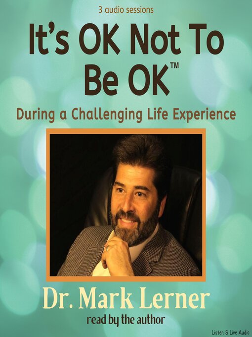 Title details for It's OK Not To Be Ok by Dr. Mark Lerner - Wait list